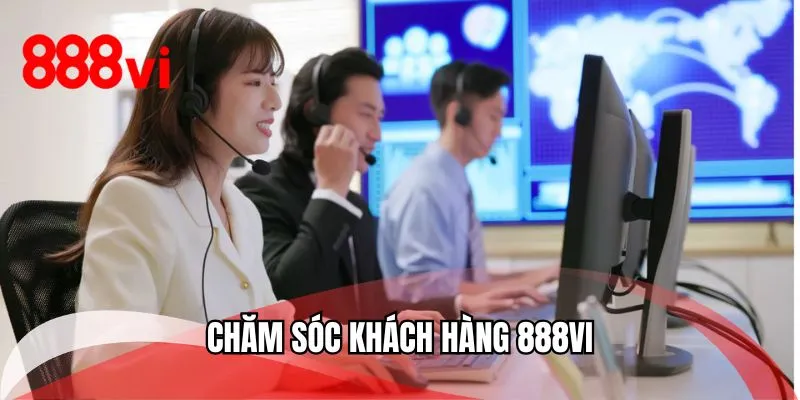 Chăm Sóc Khách Hàng 888VI