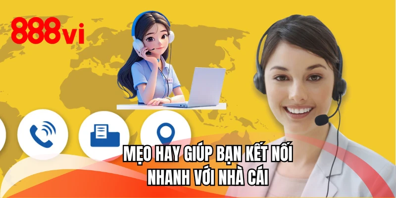 Mẹo hay giúp bạn kết nối nhanh với nhà cái 888VI