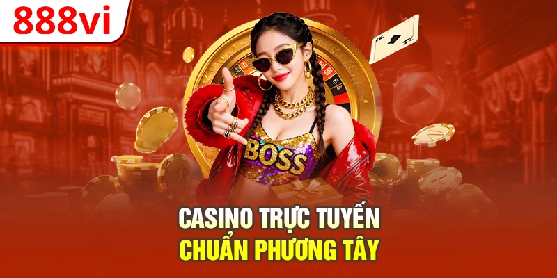 Casino trực tuyến chuẩn phương Tây